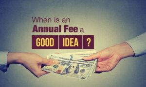 When Is an Annual Credit Card Fee a Good Idea?