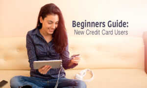 Ready to get your First Credit Card?