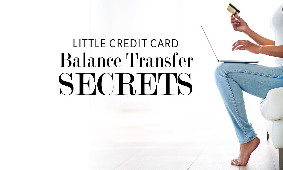 Little Credit Card Balance Transfer Secrets