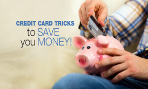 Credit Card Tricks to Save Yourself Some Money