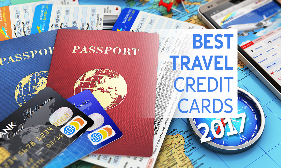 How to Pick the Best Travel Credit Card in 2017