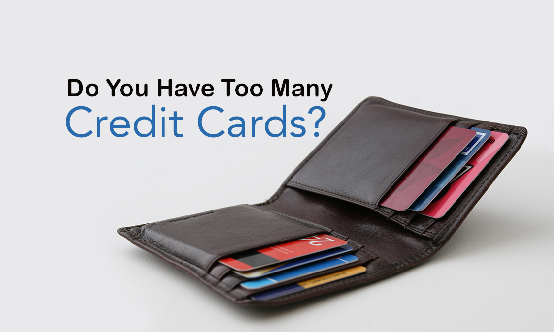 How Many Credit Cards Is It Good To Have?