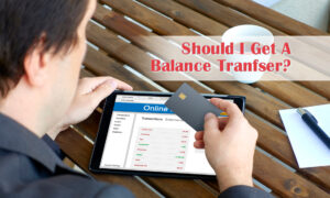 Balance Transfer; Should I Do One?